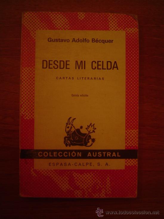 Libros de segunda mano: DESDE MI CELDA - GUSTAVO ADOLFO BECQUER . COLECCION  AUSTRAL - Foto 1