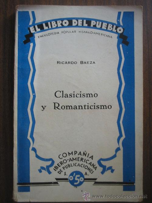 Libros de segunda mano: CLASICISMO Y ROMANTICISMO. BAEZA, Ricardo - Foto 1