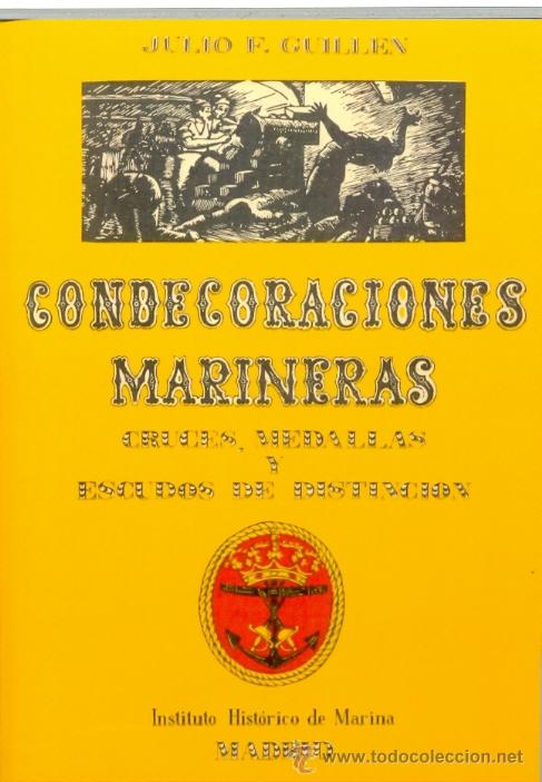 Libros de segunda mano: HISTORIA DE LAS CONDECORACIONES MARINERAS GUILLEN, JULIO F. GASTOS DE ENVIO GRATIS