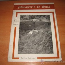 Libros de segunda mano: MONASTERIO DE SUSO ARTE HISTORIA Y POESIA TARSICIO LEJARRAGA IMP.EL NAJERILLA 1972