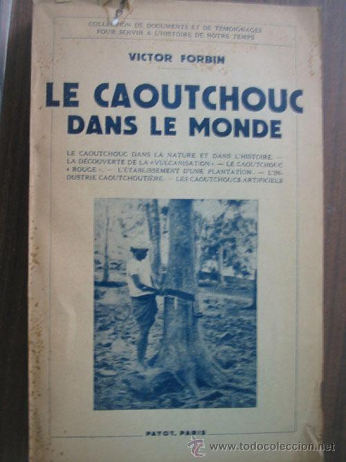 Libros de segunda mano: LE CATOUTCHOUC DANS LE MONDE. FORBIN, Victor. 1943 - Foto 1