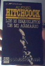 Libros de segunda mano: LOS 16 ESQUELETOS DE MI ARMARIO;VV.AA-ALFRED HITCHCOCK-;PLAZA & JAN&Eacute;S 1988