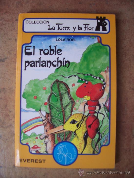 Libros de segunda mano: EL ROBLE PARLANCH&Iacute;N - COL. LA TORRE Y LA FLOR - ILUSTRADO - Foto 1