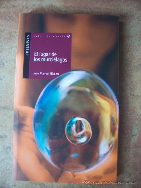 Libros de segunda mano: EL LUGAR DE LOS MURCIELAGOS- EDELVIVES, EDITORIAL - Foto 1