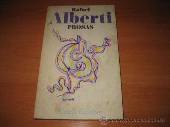 Libros de segunda mano: RAFAEL ALBERTI PROSAS  ALIANZA EDITORIAL  1980 - Foto 1