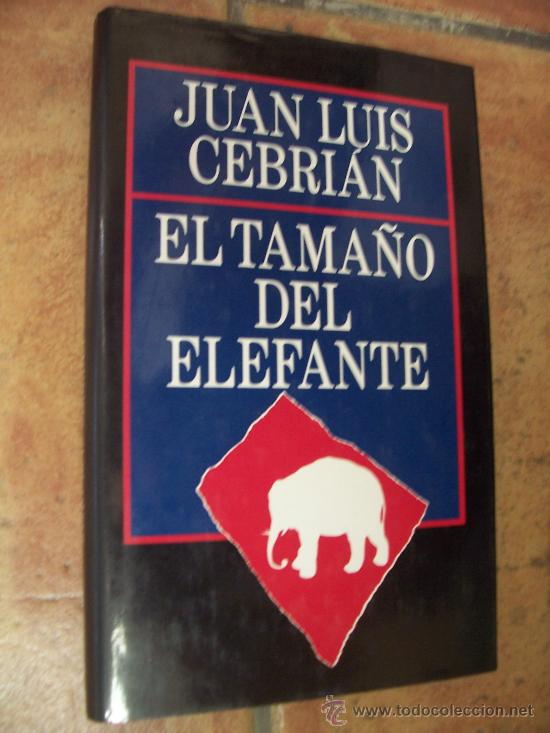 Libros de segunda mano: EL TAMA&Ntilde;O DEL ELEFANTE - 1989 - JUAN LUIS CEBRIAN - Foto 1