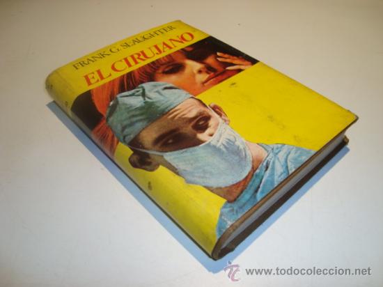 Libros de segunda mano: EL CIRUJANO. FRANK G. SLAUGHTER. PRIMERA EDICI&Oacute;N 1968 - Foto 1