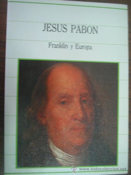 Libros de segunda mano: FRANKLIN Y EUROPA. PAB&Oacute;N, Jes&uacute;s. 1985. Sarpe - Foto 1