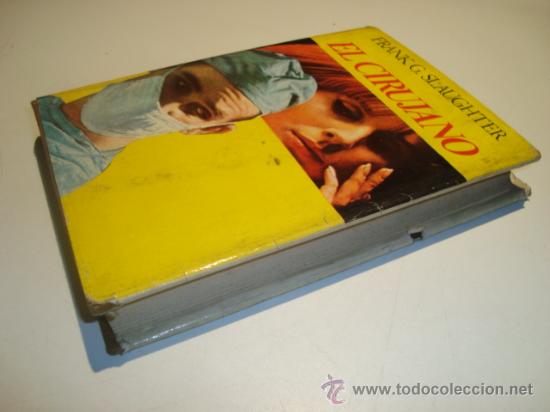 Libros de segunda mano: EL CIRUJANO. FRANK G. SLAUGHTER. PRIMERA EDICI&Oacute;N 1968 - Foto 3