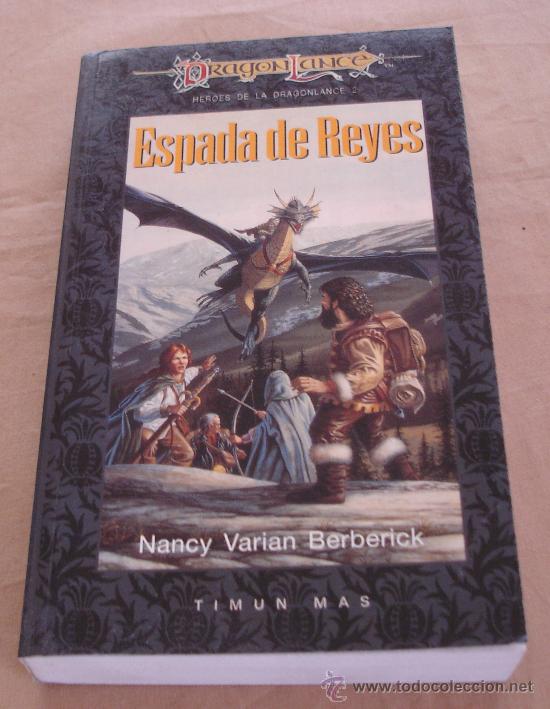 Libros de segunda mano: ESPADA DE REYES - NANCY VARIAN BERBERICK - HEROES DE LA DRAGONLANCE. - Foto 1