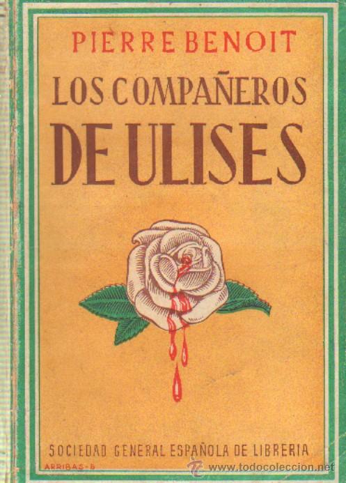 Libros de segunda mano: LOS COMPA&Ntilde;EROS DE ULISES. BENOIT, PIERRE. A-AM-142 - Foto 1