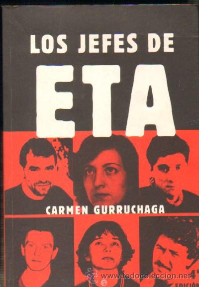 Libri di seconda mano: LOS JEFES DE ETA. GURRUCHAGA, CARMEN. A-TER-065