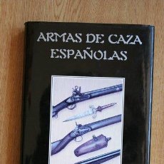 Libros de segunda mano: ARMAS DE CAZA ESPAÑOLAS. OCETE RUBIO (RAFAEL). Lote 26118741