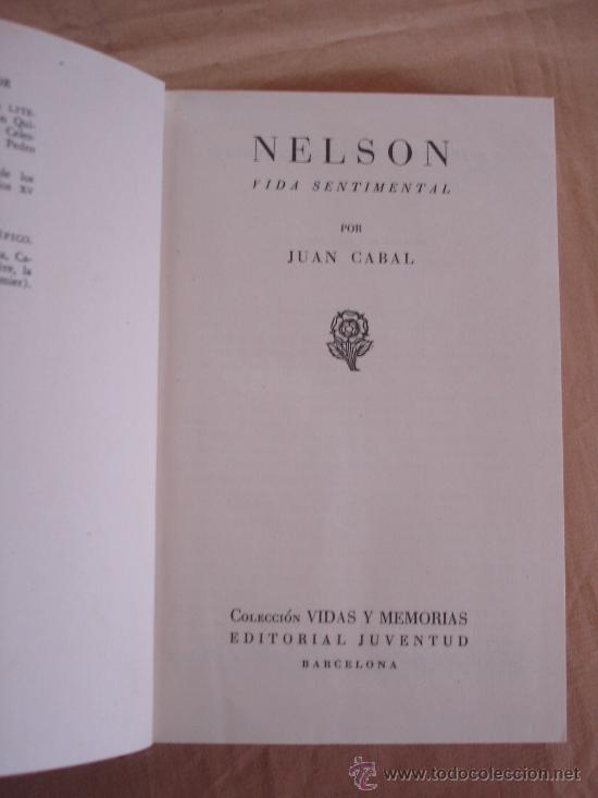 Libros de segunda mano: NELSON, VIDA SENTIMENTAL - JUAN CABAL - 1944. - Foto 4