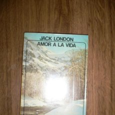Libros de segunda mano: AMOR A LA VIDA JACK LONDON. Lote 27615535