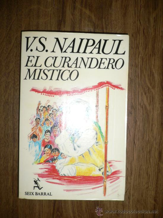 Libros de segunda mano: EL CURANDERO MISTICO- S.V. NAIPAUL - Foto 1