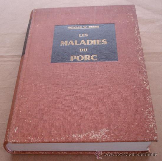Libros de segunda mano: LES MALADIES DU PORC - HOWARD W. DUNNE. - Foto 1