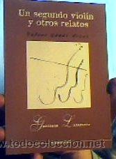 Libros de segunda mano: UN SEGUNDO VIOL&Iacute;N Y OTROS RELATOS,RAFAEL GAB&Aacute;S ARCOS;GABINETE LITERARIO 1998,&iexcl;NUEVO!
