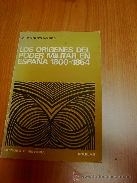 Libros de segunda mano: Los origenes del poder militar en Espa&ntilde;a 1800-1854, Ed. Aguilar, 1967 - Foto 1