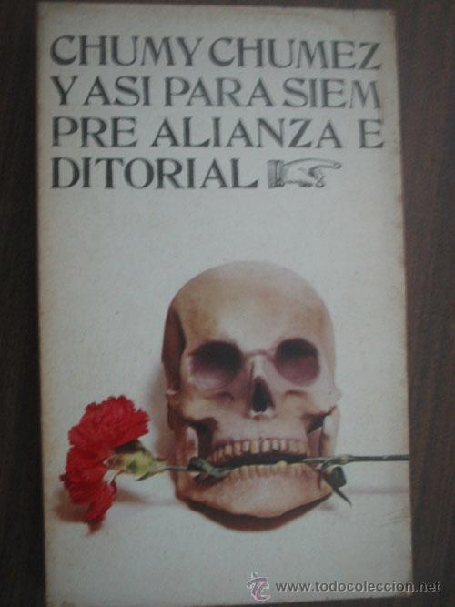 Libros de segunda mano: Y AS&Iacute; PARA SIEMPRE. CHUMEZ, Chumy. 1972 - Foto 1