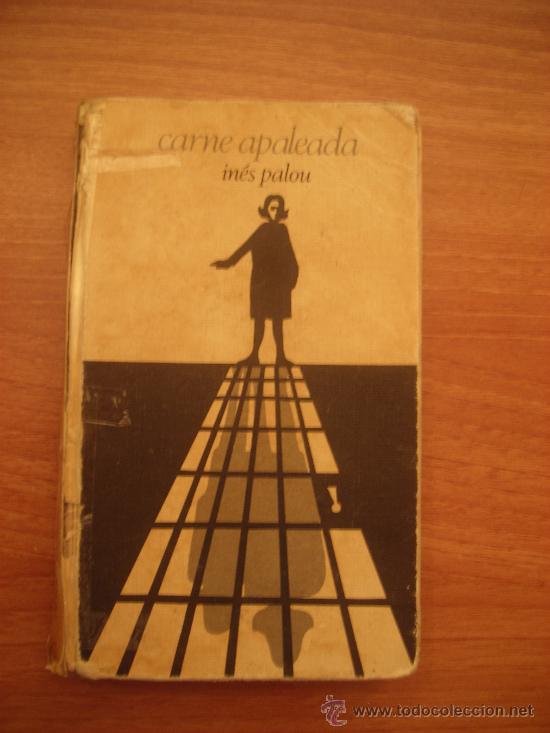 Libros de segunda mano: CARNE APALEADA , INES PALOU ,CIRCULO DE LECTORES - Foto 1