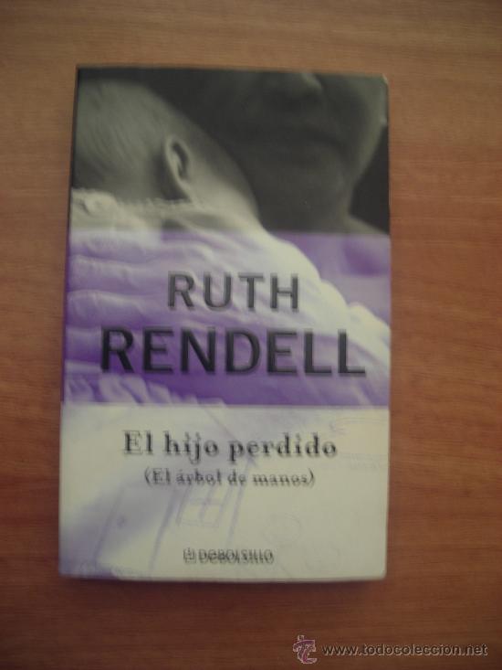 Libros de segunda mano: RUTH RENDELL, EL HIJO PERDIDO , EL ARBOL DE MANOS . - Foto 1