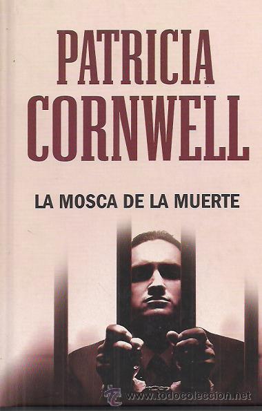 Libros de segunda mano: PATRICIA CORNWELL / LA MOSCA DE LA MUERTE. A ESTRENAR. * NOVELA NEGRA * - Foto 1