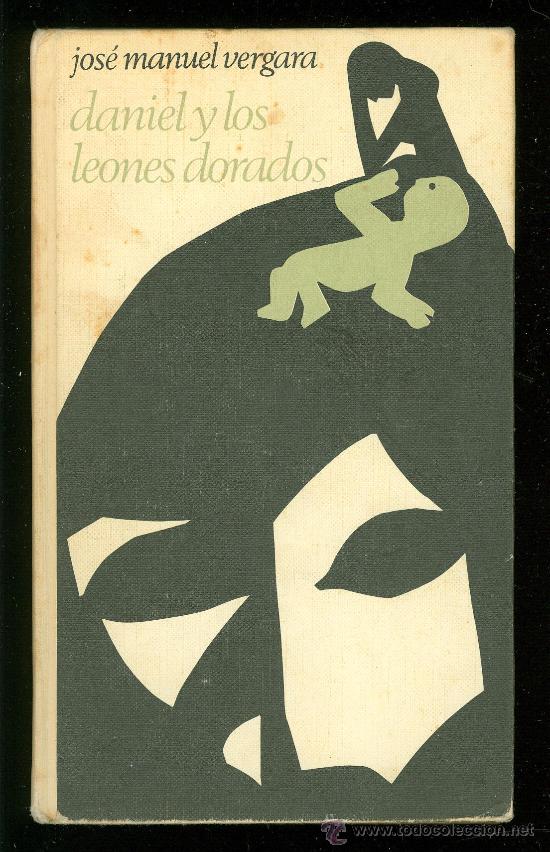 Libros de segunda mano: DANIEL Y LOS LEONES DORADOS. JOSE MANUEL VERGARA. 1968. - Foto 1