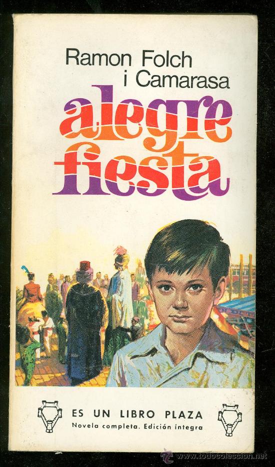 Libros de segunda mano: ALEGRE FIESTA. RAMON FOLCH I CAMARASA. - Foto 1