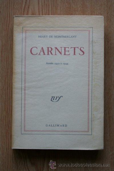 Libros de segunda mano: Carnets. Ann&eacute;es 1930 &agrave; 1944. Montherlant (Henry de) - Foto 1