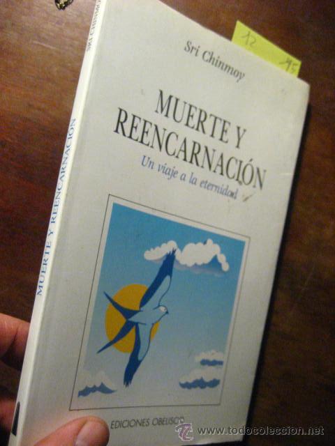 Libri di seconda mano: muerte y reencarnacion , sri chinmoy  - ed obelisco 1&ordm; ed 1991   ( paraciencias v1 )