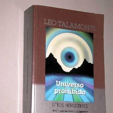 Libros de segunda mano: UNIVERSO PROHIBIDO. LEO TALAMONTI. COLECCIÓN OTROS HORIZONTES Nº 16. PLAZA Y JANÉS, 1986.. Lote 27510774