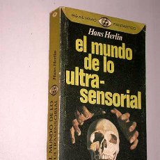 Libros de segunda mano: EL MUNDO DE LO ULTRA-SENSORIAL. HANS HERLIN. REALISMO FANTÁSTICO Nº 9. PLAZA Y JANÉS 1976.. Lote 27552268