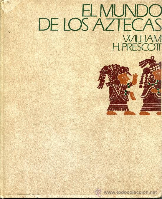 Libros de segunda mano: el mundo de los aztecas  --  William h.prescott - Foto 1