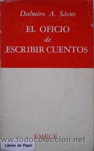 Libros de segunda mano: El oficio de escribir cuentos - Dalmiro A. S&aacute;enz - Emec&eacute; - 1968 - Foto 1