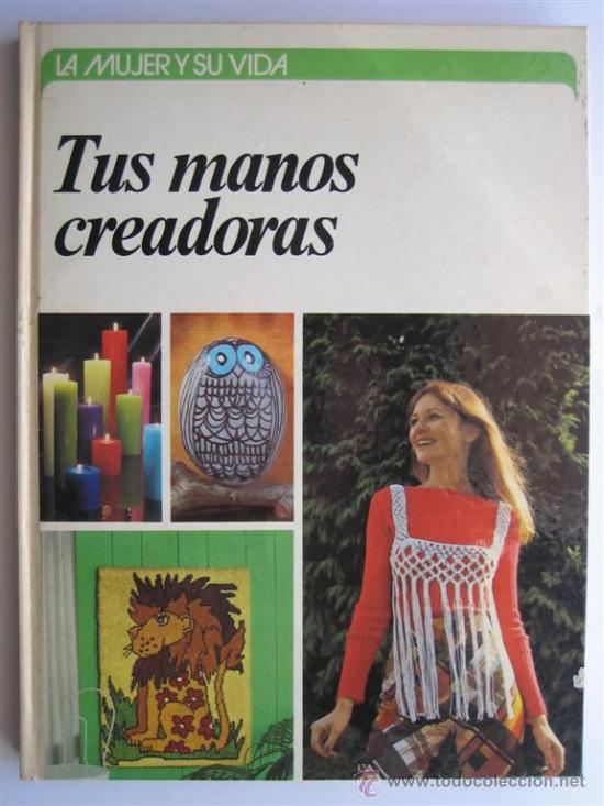 Libros de segunda mano: TUS MANOS CREADORAS - ELEANOR VAN ZANDT - CIRCULO DE LECTORES - Foto 1