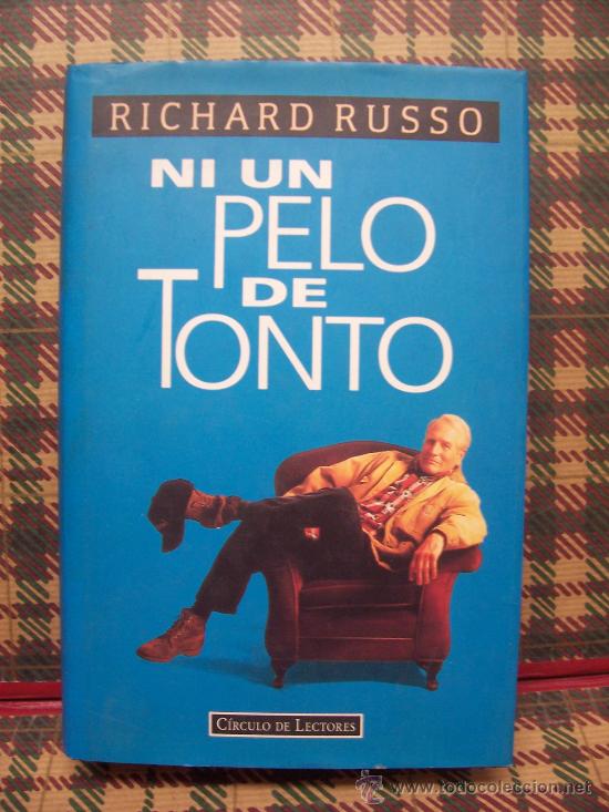 Libros de segunda mano: RICHARD RUSSO - NI UN PELO DE TONTO - C&Iacute;RCULO  1995 - Foto 1