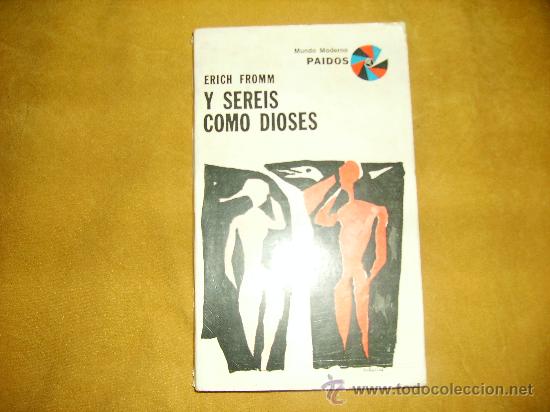 Libros de segunda mano: Y SEREIS COMO DIOSES. ERICH FROMM. BUENOS AIRES 1974 - Foto 1