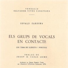 Libros de segunda mano: ELS GRUPS VOCALS EN CONTACTE, UN TEMA DE LLENGUA I POETICA / O. CARDONA. BCN : FSVC, 1977. 24X17CM.