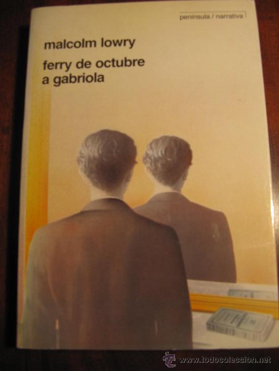 Libros de segunda mano: FERRY DE OCTUBRE A GABRIOLA.  MALCOLM LOWRY - Foto 1