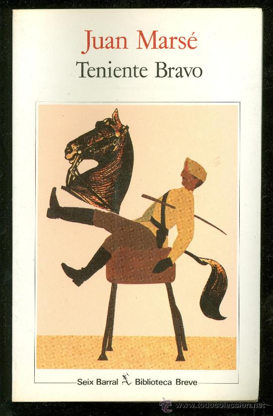 Libros de segunda mano: TENIENTE BRAVO. JUAN MARSE. 1986. - Foto 1