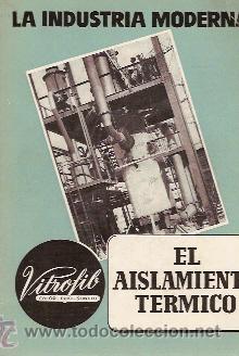 Libros de segunda mano: EL AISLAMIENTO T&Eacute;RMICO (Madrid, 1959) - Foto 1