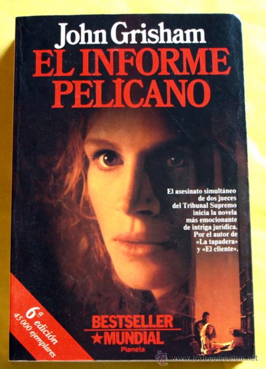 Libros de segunda mano: EL INFORME PELICANO - JOHN GRISHAM - 6&ordm; EDICION - - Foto 1