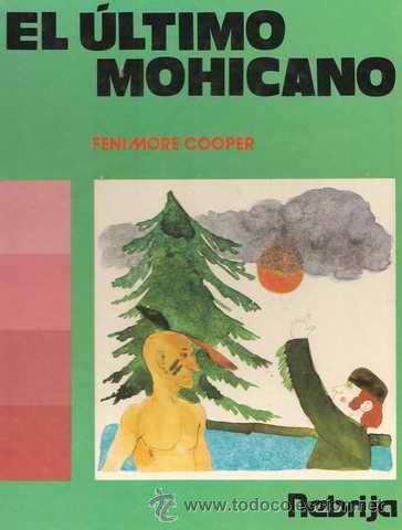 Libros de segunda mano: EL &Uacute;LTIMO MOHICANO  -  FENIMORE COOPER- NEBRIJA 1978 - Foto 1