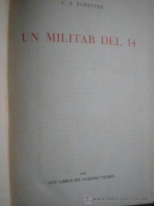 Libros de segunda mano: UN MILITAR DEL 14.  FORESTER, C.S. 1945. 1&ordf; edici&oacute;n - Foto 2