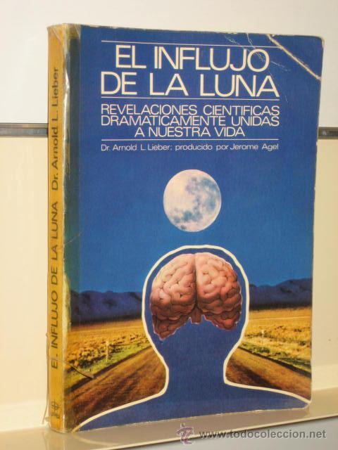 Libros de segunda mano: EL INFLUJO DE LA LUNA - DR. ARNOLD L. LIEBER - EDAF - Foto 1