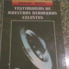 Libros de segunda mano: TESTIMONIOS DE NUESTROS HERMANOS CELESTES, POR MIGUEL VILLEGAS Y J. FALGARES - C.S. EDICIONES - 1994. Lote 24695484