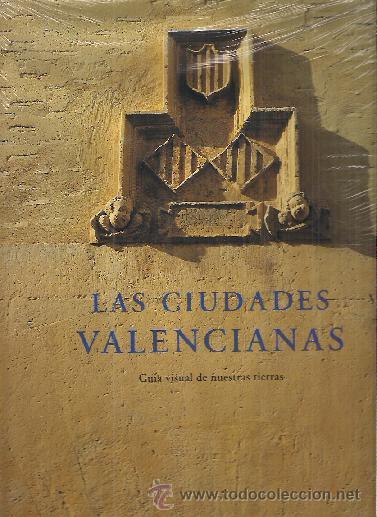 Libri di seconda mano: LAS CIUDADES VALENCIANAS .GUIA VISUAL+ CD* ALCOI , ELDA , VILLENA , ELX , IBI , MANISES , MORELLA .