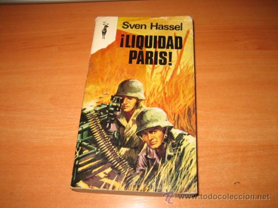 Libros de segunda mano: LIQUIDAD PARIS.-SVEN HASSEL.......EDICIONES GP 1970 - Foto 1
