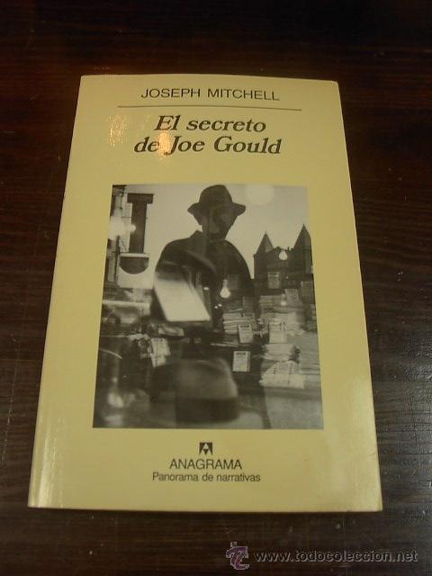Libros de segunda mano: Joseph Mitchell, El secreto de Joe Gould, Ed. Anagrama, 2000 - Foto 1